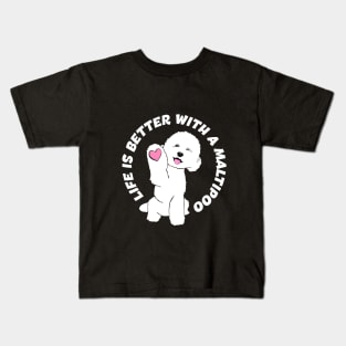 Life Is Better With A Maltipoo. White Maltipoo Kids T-Shirt